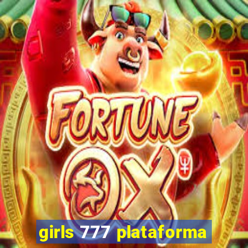 girls 777 plataforma